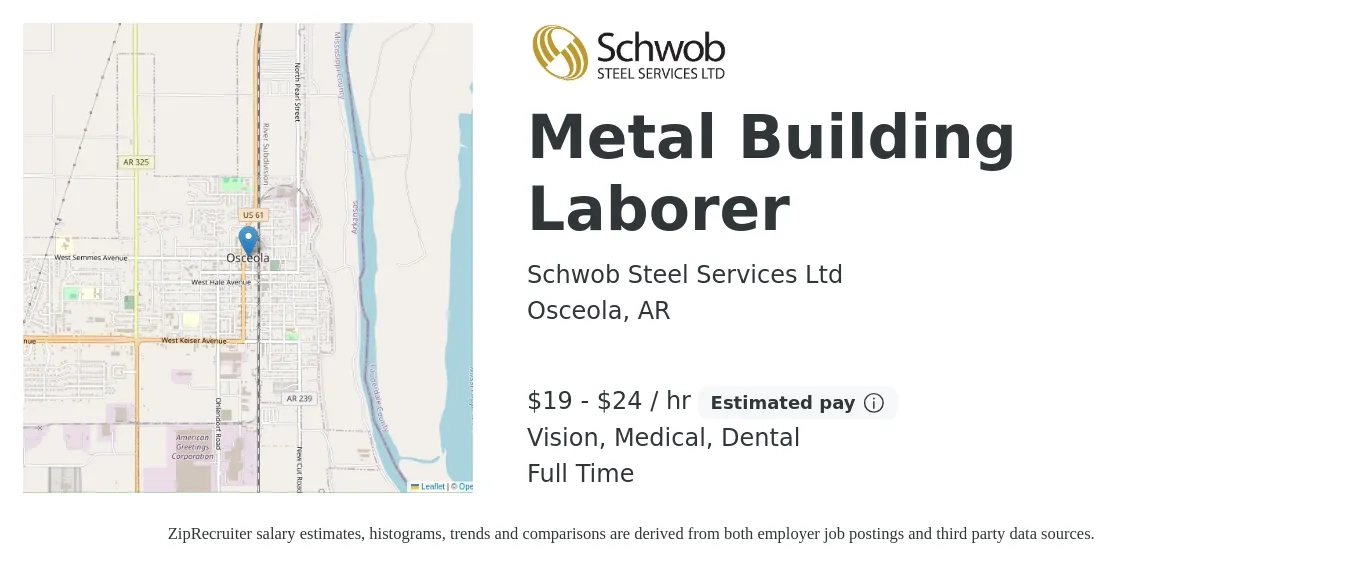 Schwob Steel Services Ltd job posting for a Metal Building Laborer in Osceola, AR with a salary of $20 to $25 Hourly and benefits including life_insurance, medical, retirement, vision, and dental with a map of Osceola location.