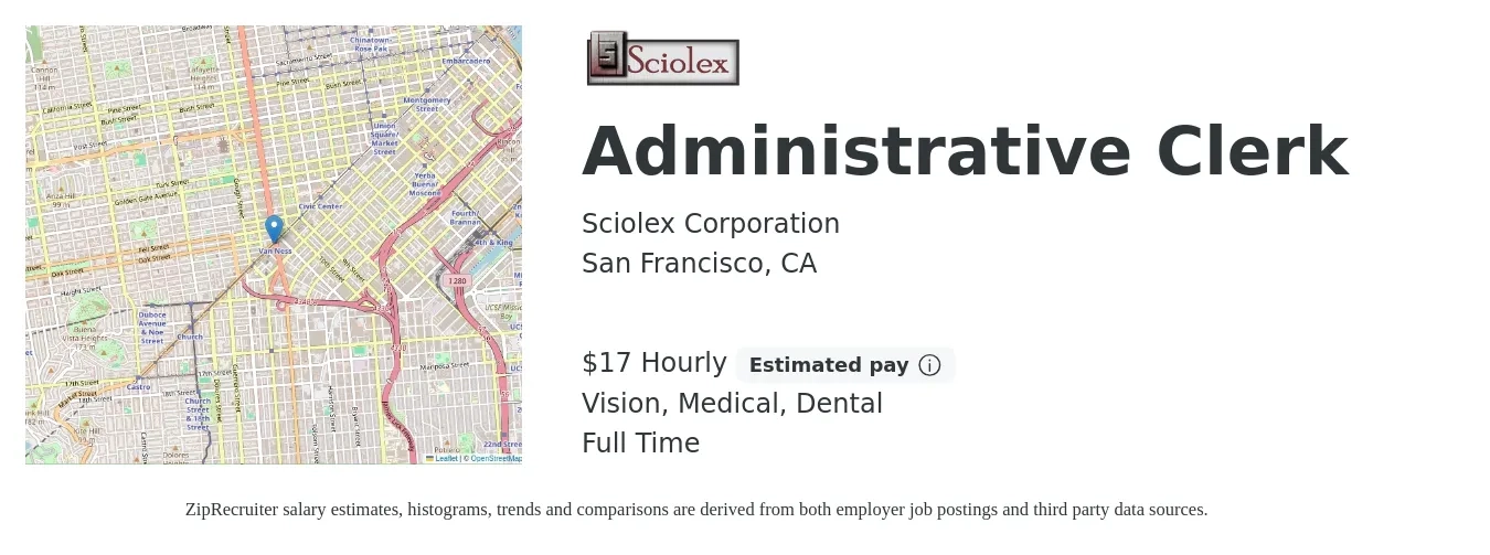 Sciolex Corporation job posting for a Administrative Clerk in San Francisco, CA with a salary of $18 Hourly and benefits including life_insurance, medical, pto, retirement, vision, and dental with a map of San Francisco location.