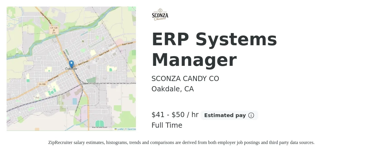 SCONZA CANDY CO job posting for a ERP Systems Manager in Oakdale, CA with a salary of $90,000 to $110,000 Yearly with a map of Oakdale location.