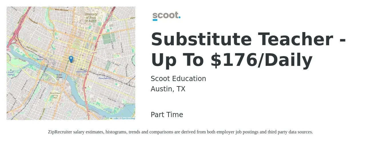 Scoot Education job posting for a Substitute Teacher - Up To $176/Daily in Austin, TX with a salary of $100 to $176 Daily with a map of Austin location.