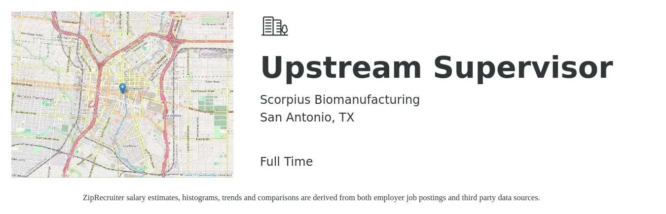 Scorpius Biomanufacturing job posting for a Upstream Supervisor in San Antonio, TX with a salary of $37,900 to $83,400 Yearly with a map of San Antonio location.
