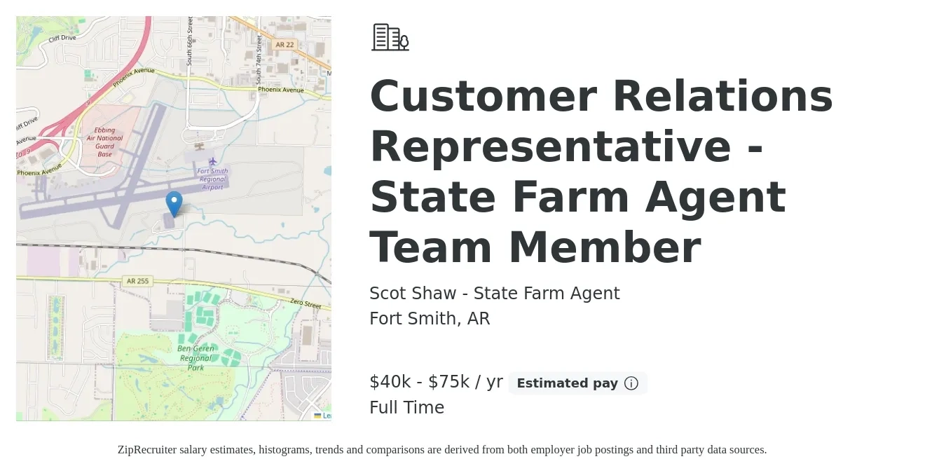 Scot Shaw - State Farm Agent job posting for a Customer Relations Representative - State Farm Agent Team Member in Fort Smith, AR with a salary of $40,000 to $75,000 Yearly with a map of Fort Smith location.
