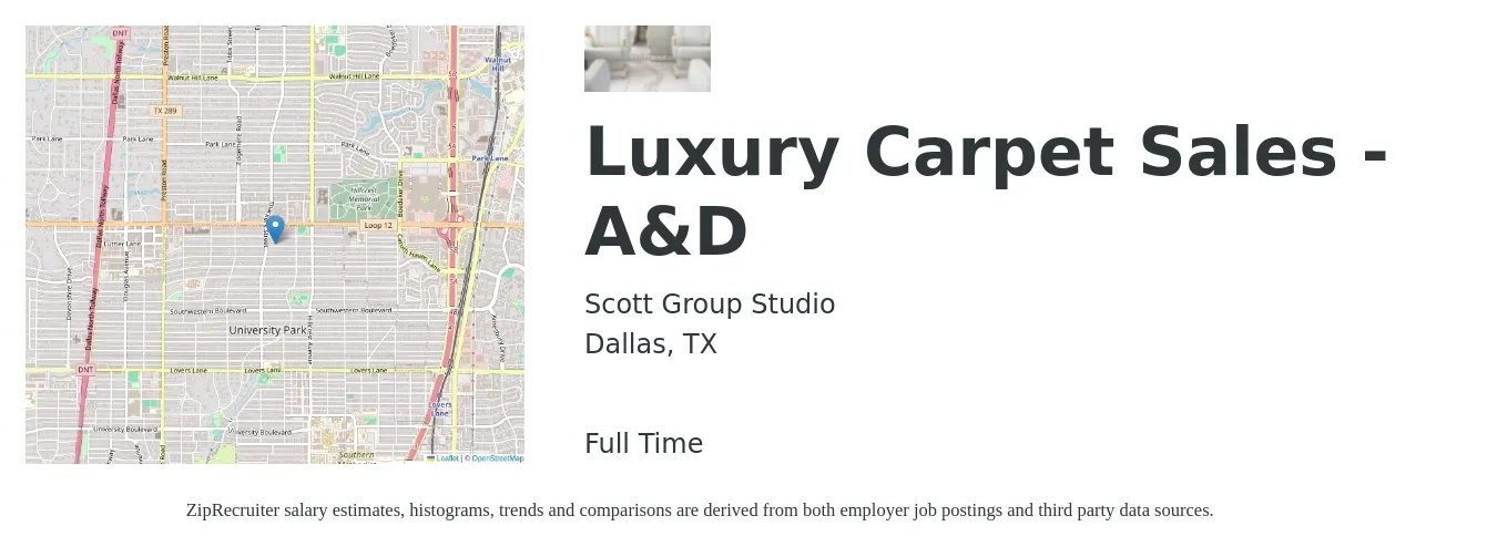 Scott Group Studio job posting for a Luxury Carpet Sales - A&D in Dallas, TX with a salary of $56,900 to $103,400 Yearly with a map of Dallas location.