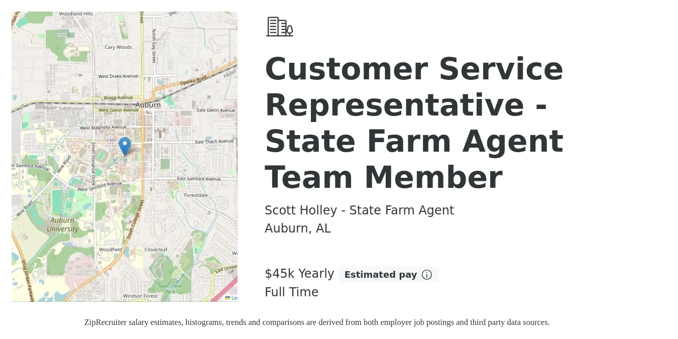Scott Holley - State Farm Agent job posting for a Customer Service Representative - State Farm Agent Team Member in Auburn, AL with a salary of $30,000 to $45,000 Yearly with a map of Auburn location.