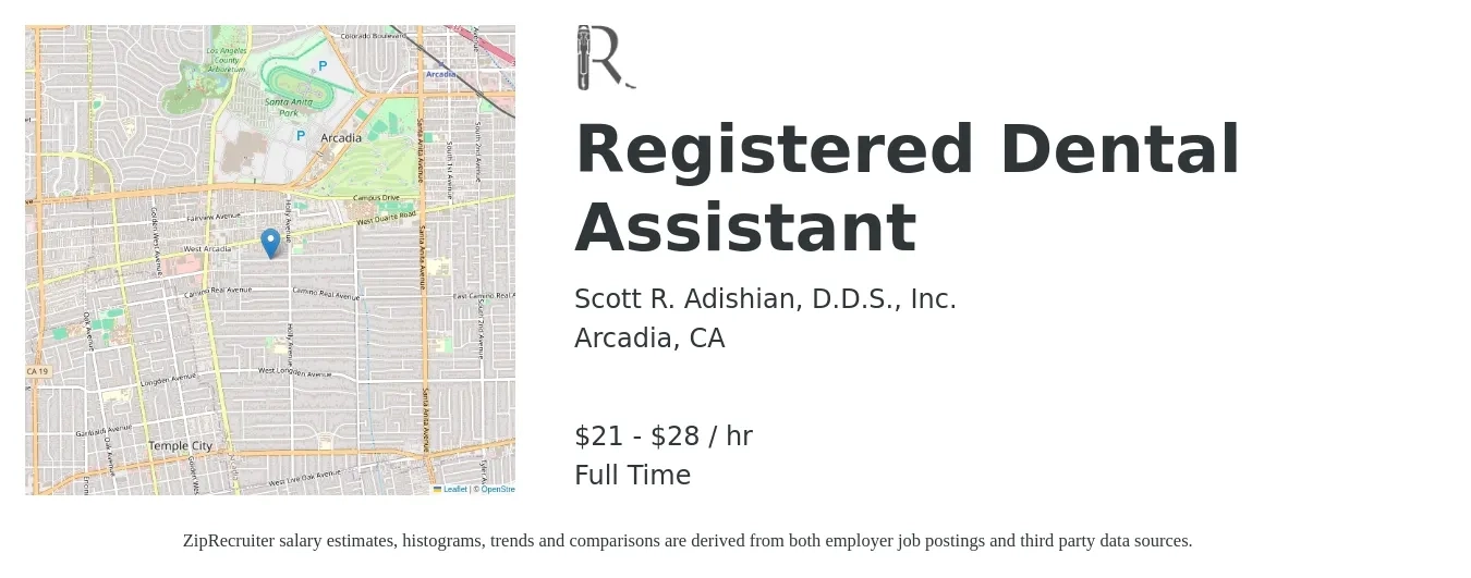 Scott R. Adishian, D.D.S., Inc. job posting for a Registered Dental Assistant in Arcadia, CA with a salary of $22 to $30 Hourly with a map of Arcadia location.