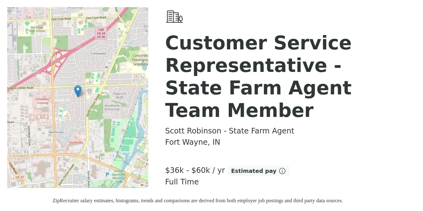 Scott Robinson - State Farm Agent job posting for a Customer Service Representative - State Farm Agent Team Member in Fort Wayne, IN with a salary of $36,000 to $60,000 Yearly with a map of Fort Wayne location.