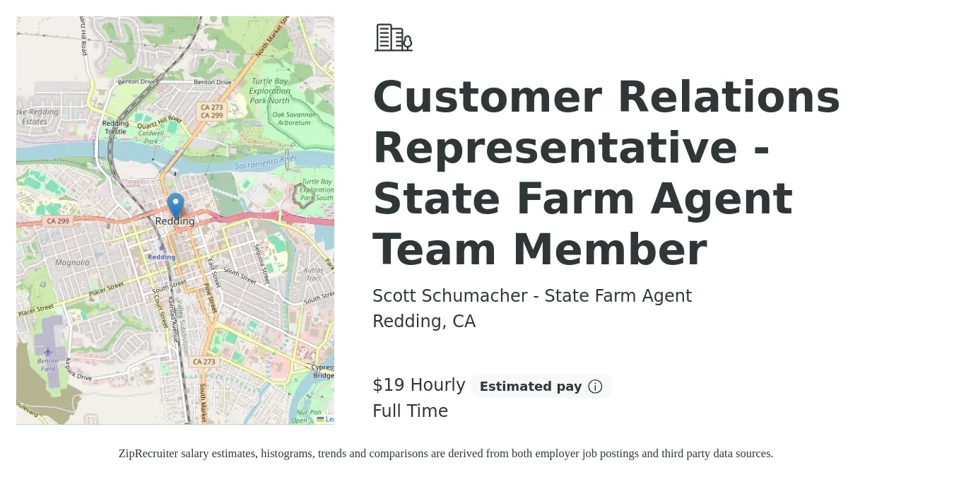 Scott Schumacher - State Farm Agent job posting for a Customer Relations Representative - State Farm Agent Team Member in Redding, CA with a salary of $20 Hourly with a map of Redding location.