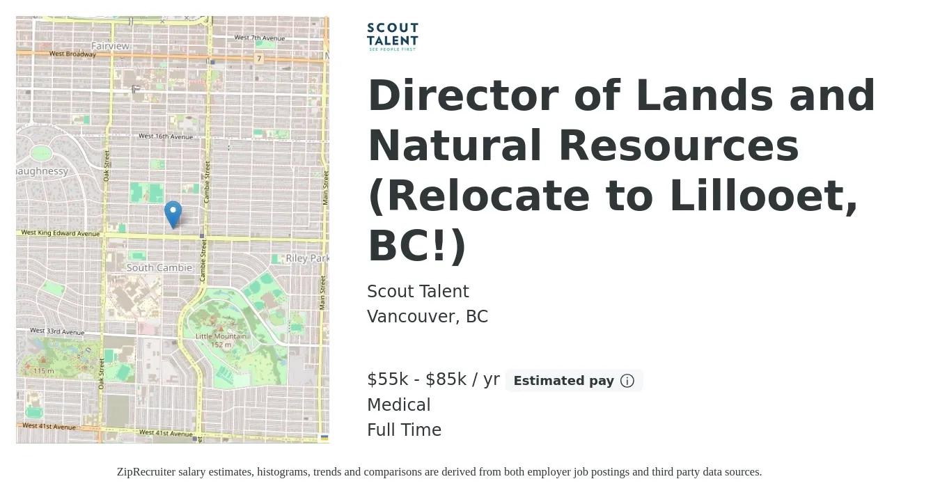 Scout Talent job posting for a Director of Lands and Natural Resources (Relocate to Lillooet, BC!) in Vancouver, BC with a salary of $55,000 to $85,000 Yearly and benefits including medical, and pto with a map of Vancouver location.