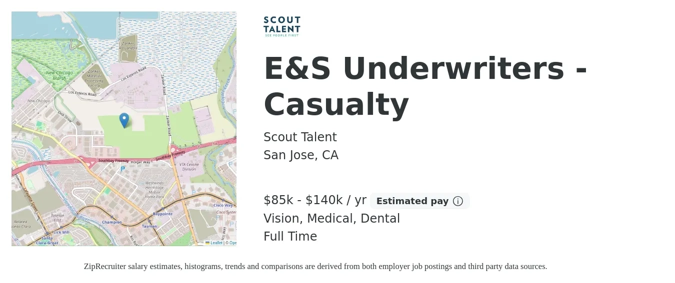Scout Talent job posting for a E&S Underwriters - Casualty in San Jose, CA with a salary of $85,000 to $140,000 Yearly and benefits including dental, life_insurance, medical, pto, retirement, and vision with a map of San Jose location.