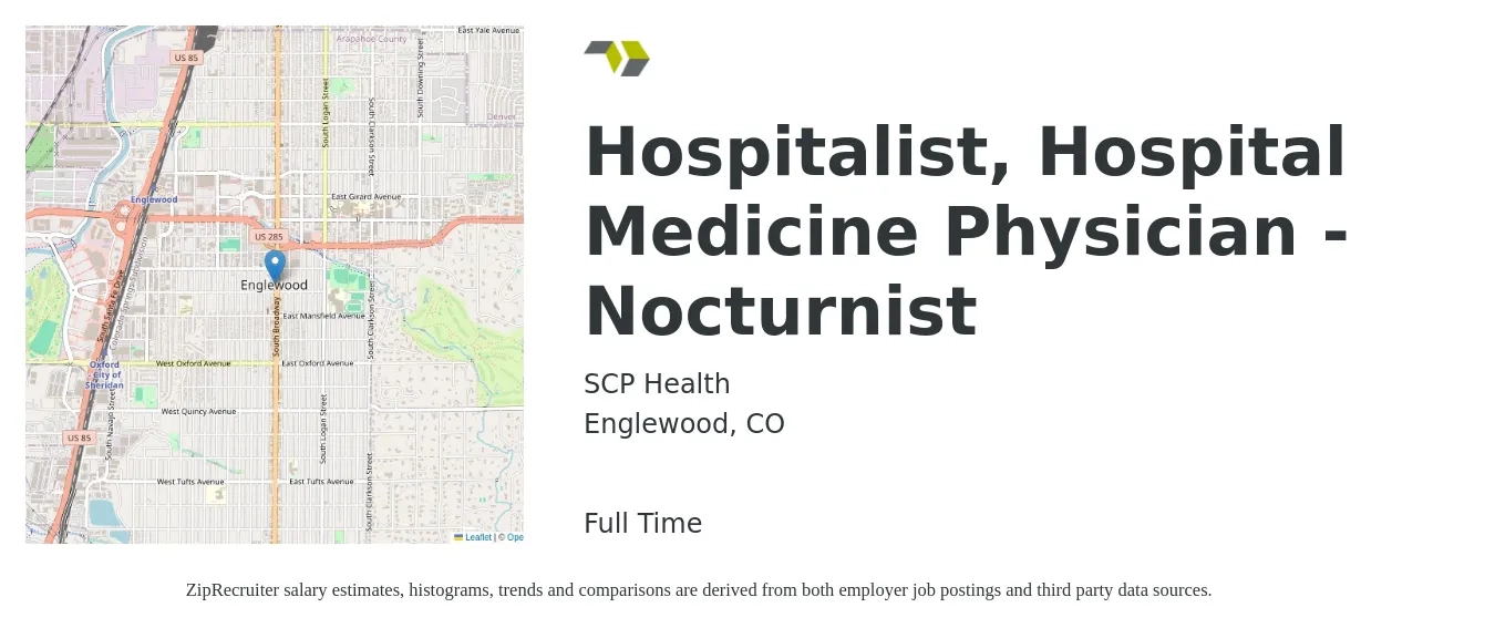 SCP Health job posting for a Hospitalist, Hospital Medicine Physician - Nocturnist in Englewood, CO with a salary of $197,500 to $276,500 Yearly with a map of Englewood location.