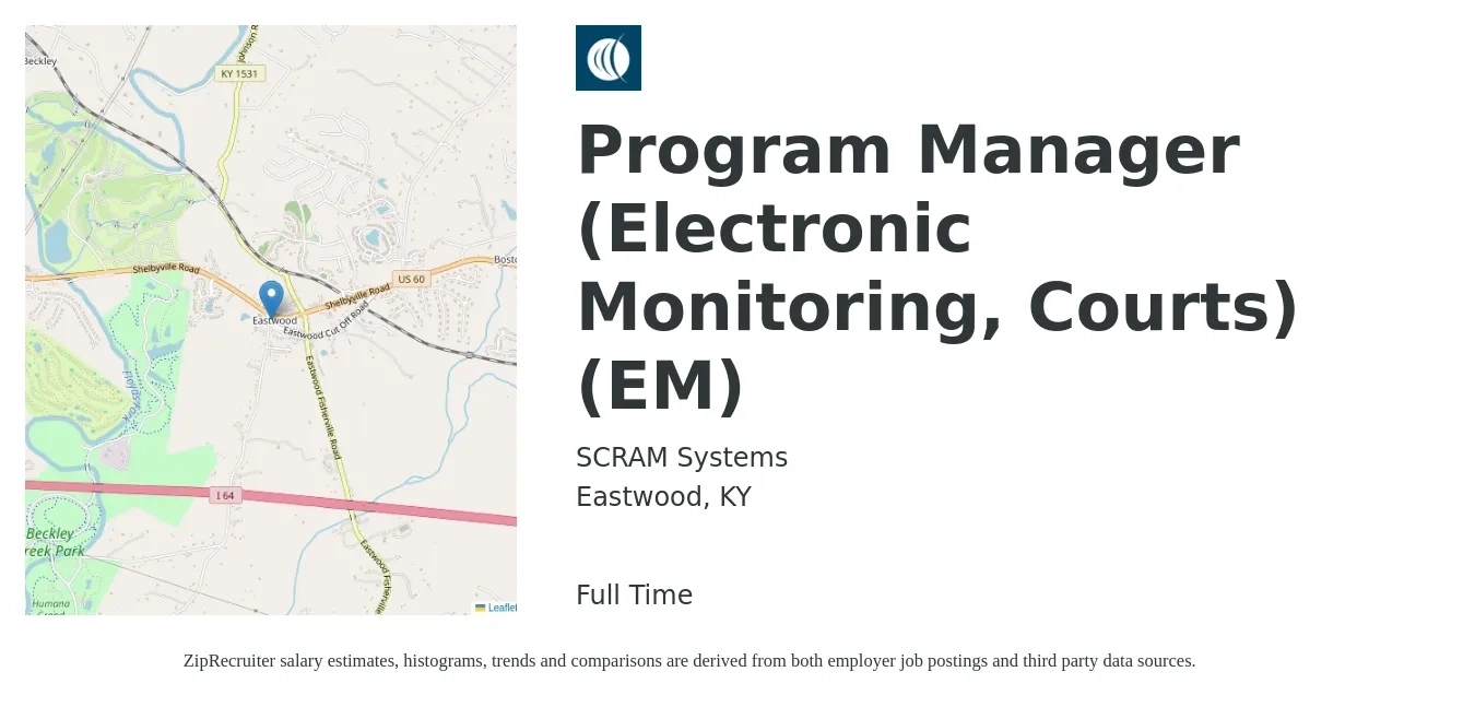 SCRAM Systems job posting for a Program Manager (Electronic Monitoring, Courts) (EM) in Eastwood, KY with a salary of $79,000 to $131,700 Yearly with a map of Eastwood location.