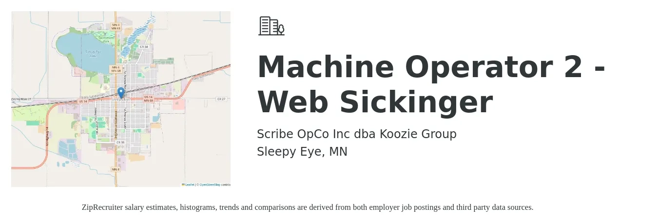Scribe OpCo Inc dba Koozie Group job posting for a Machine Operator 2 - Web Sickinger in Sleepy Eye, MN with a salary of $18 Hourly with a map of Sleepy Eye location.