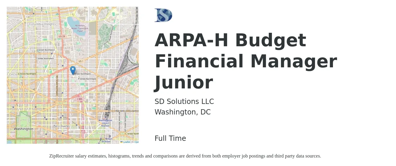 Sd Solutions LLC job posting for a ARPA-H Budget Financial Manager Junior in Washington, DC with a salary of $24 to $36 Hourly with a map of Washington location.