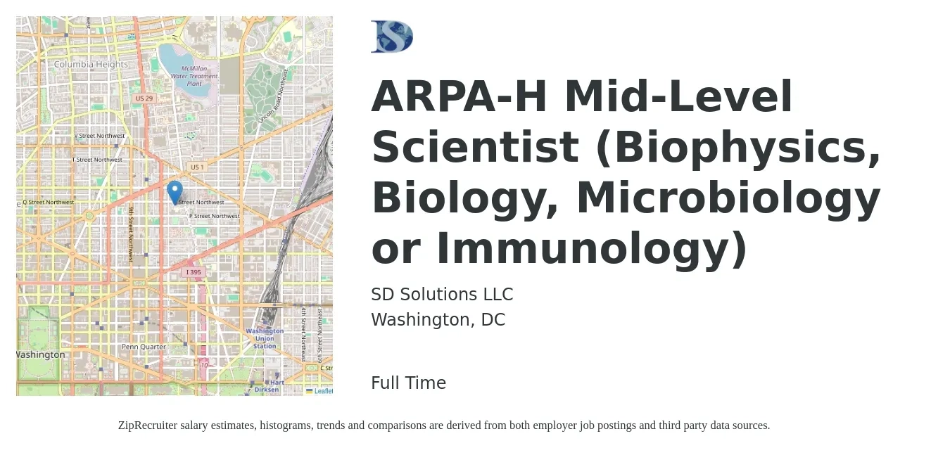 Sd Solutions LLC job posting for a ARPA-H Mid-Level Scientist (Biophysics, Biology, Microbiology or Immunology) in Washington, DC with a salary of $121,800 to $195,900 Yearly with a map of Washington location.
