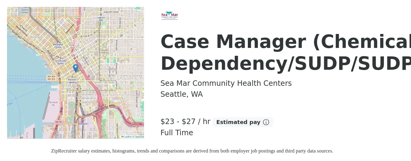 Sea Mar Community Health Centers job posting for a Case Manager (Chemical Dependency/SUDP/SUDPt) in Seattle, WA with a salary of $25 to $28 Hourly with a map of Seattle location.