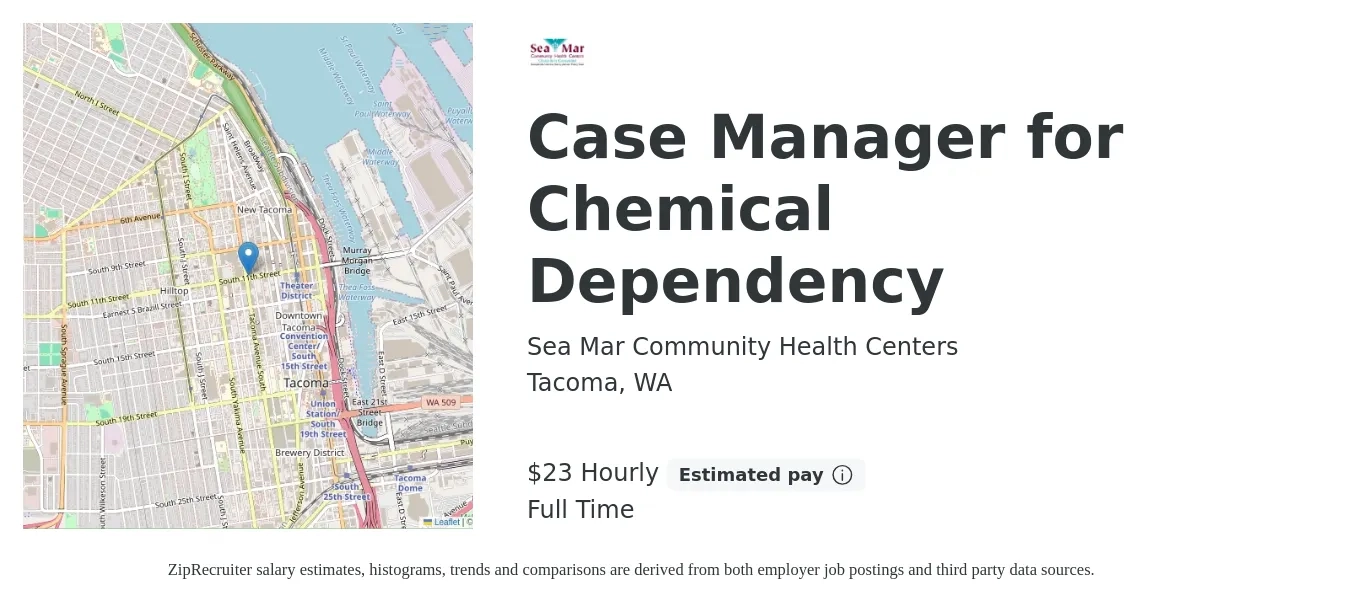 Sea Mar Community Health Centers job posting for a Case Manager for Chemical Dependency in Tacoma, WA with a salary of $25 Hourly with a map of Tacoma location.
