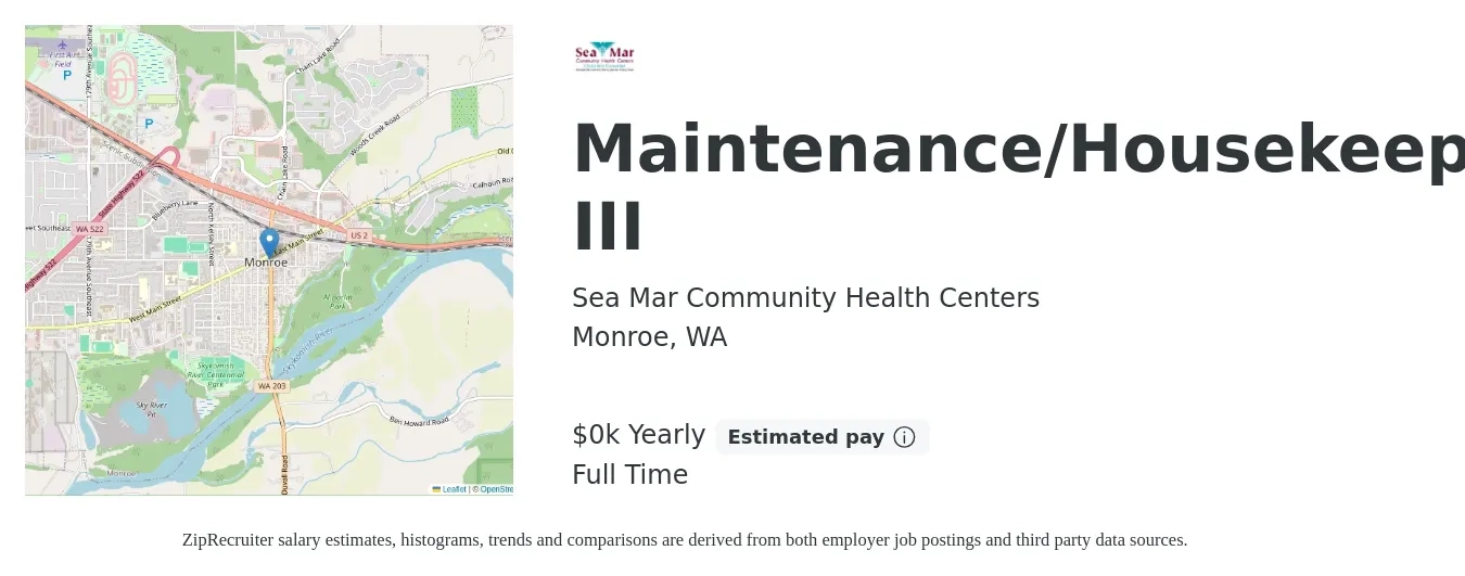 Sea Mar Community Health Centers job posting for a Maintenance/Housekeeping III in Monroe, WA with a salary of $21 Yearly with a map of Monroe location.