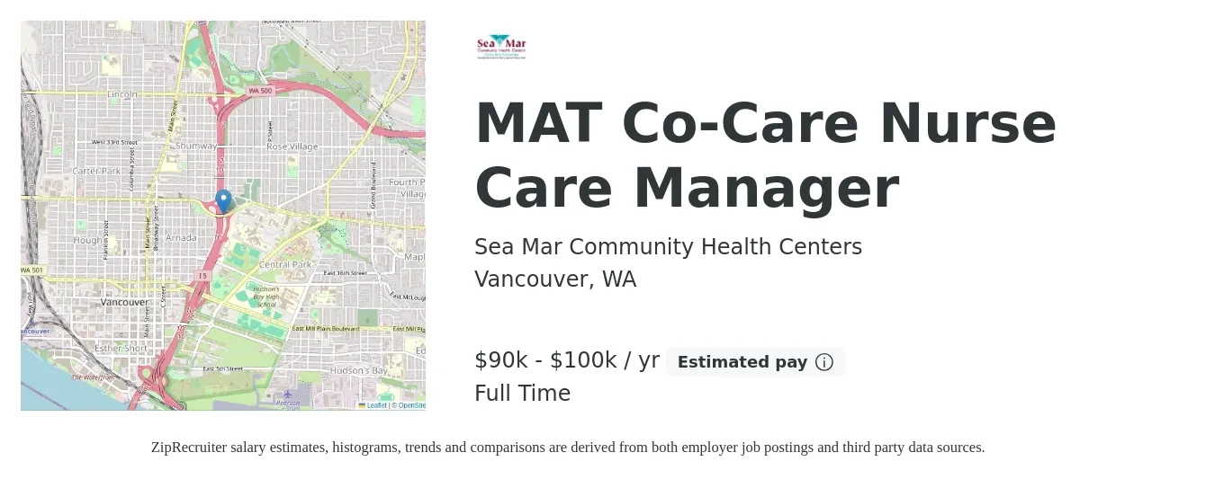 Sea Mar Community Health Centers job posting for a MAT Co-Care Nurse Care Manager in Vancouver, WA with a salary of $90,000 to $100,000 Yearly with a map of Vancouver location.