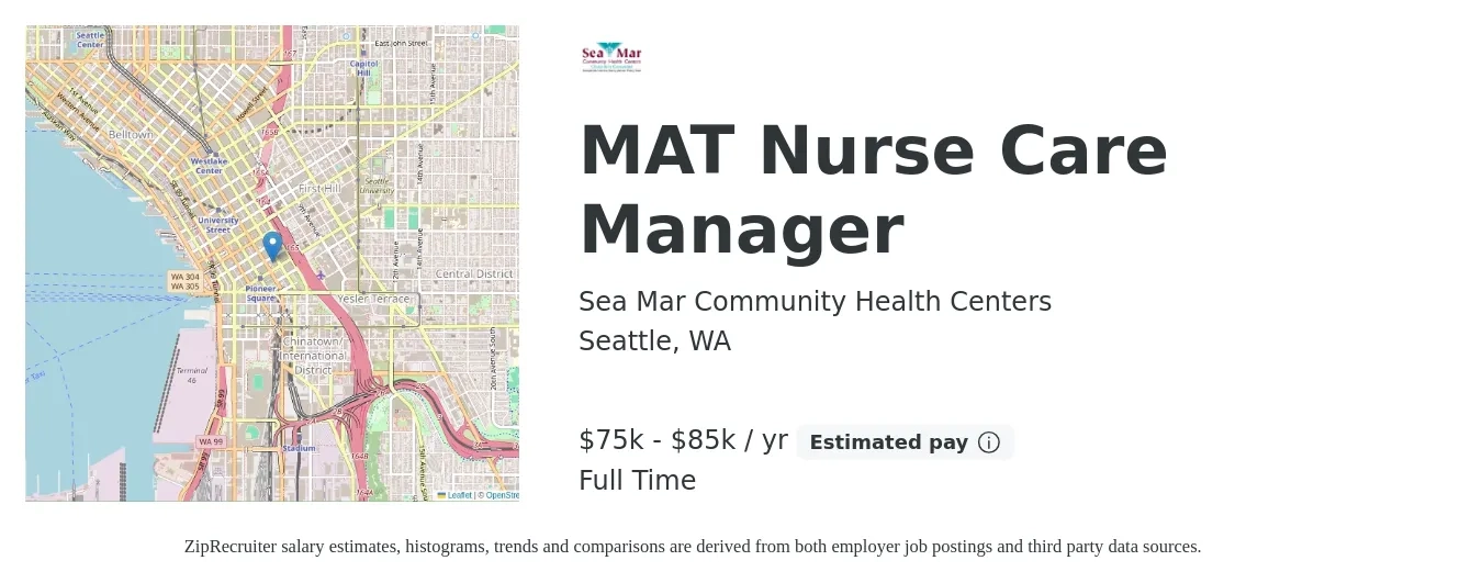 Sea Mar Community Health Centers job posting for a MAT Nurse Care Manager in Seattle, WA with a salary of $75,000 to $85,000 Yearly with a map of Seattle location.