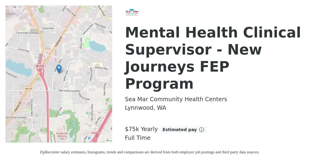 Sea Mar Community Health Centers job posting for a Mental Health Clinical Supervisor - New Journeys FEP Program in Lynnwood, WA with a salary of $75,000 Yearly with a map of Lynnwood location.