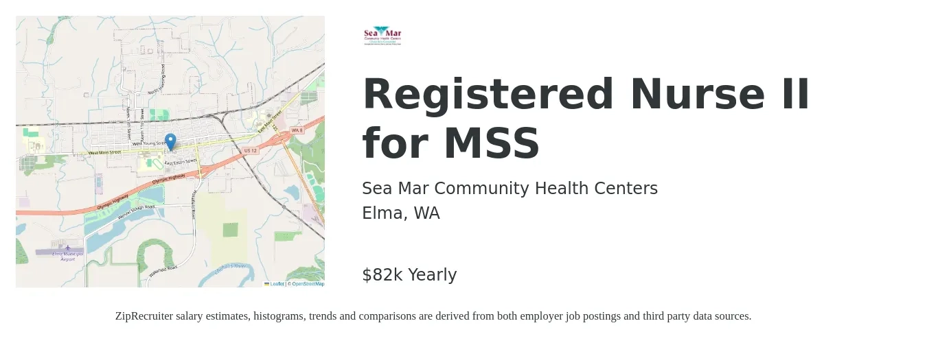 Sea Mar Community Health Centers job posting for a Registered Nurse II for MSS in Elma, WA with a salary of $40 Yearly with a map of Elma location.