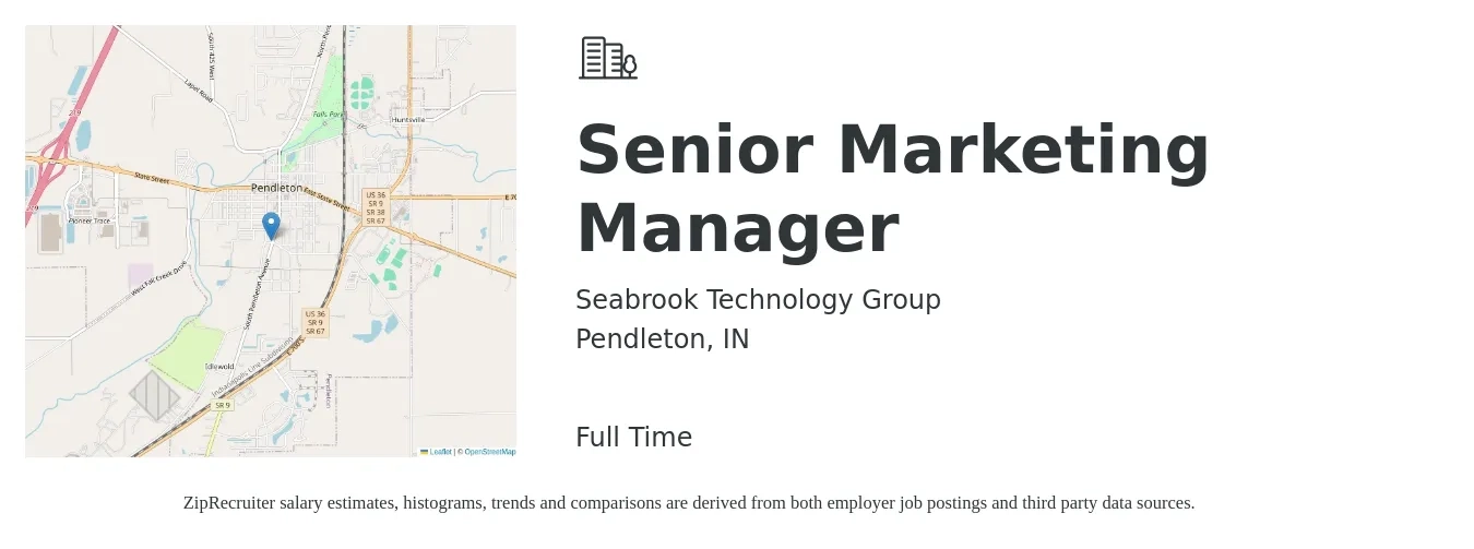 Seabrook Technology Group job posting for a Senior Marketing Manager in Pendleton, IN with a salary of $87,200 to $126,900 Yearly with a map of Pendleton location.
