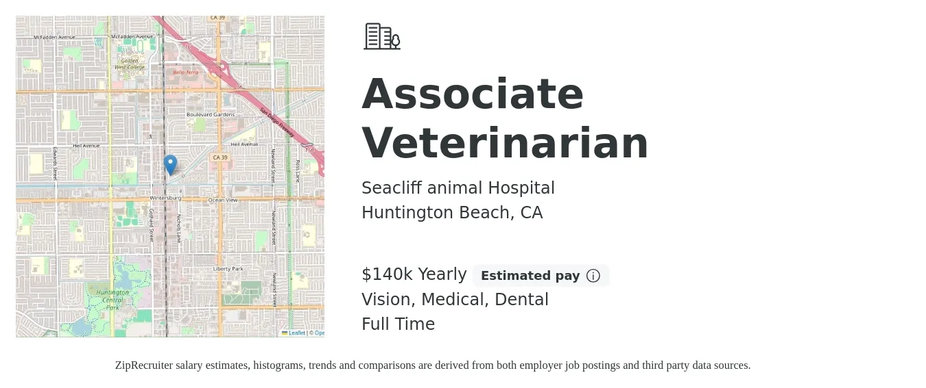 Seacliff animal Hospital job posting for a Associate Veterinarian in Huntington Beach, CA with a salary of $140,000 Yearly and benefits including retirement, vision, dental, medical, and pto with a map of Huntington Beach location.