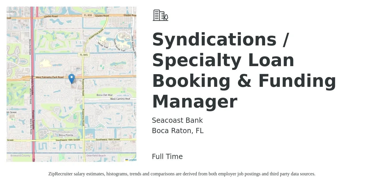 Seacoast Bank job posting for a Syndications / Specialty Loan Booking & Funding Manager in Boca Raton, FL with a salary of $69,000 to $91,900 Yearly with a map of Boca Raton location.