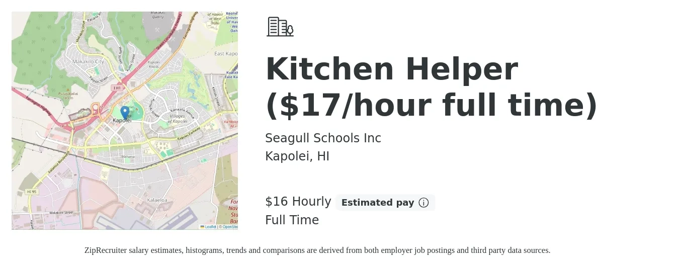 Seagull Schools Inc job posting for a Kitchen Helper ($17/hour full time) in Kapolei, HI with a salary of $17 Hourly with a map of Kapolei location.