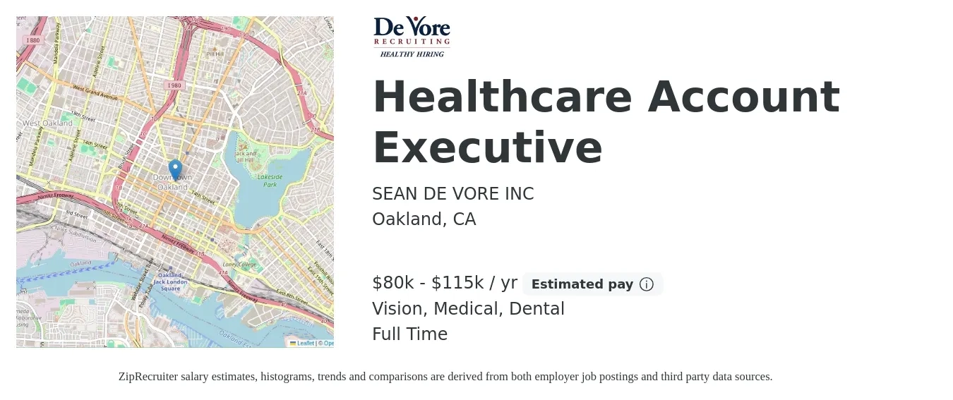 SEAN DE VORE INC job posting for a Healthcare Account Executive in Oakland, CA with a salary of $80,000 to $115,000 Yearly and benefits including dental, life_insurance, medical, retirement, and vision with a map of Oakland location.