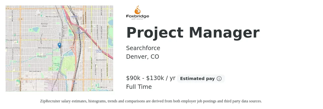 Searchforce job posting for a Project Manager in Denver, CO with a salary of $90,000 to $130,000 Yearly with a map of Denver location.