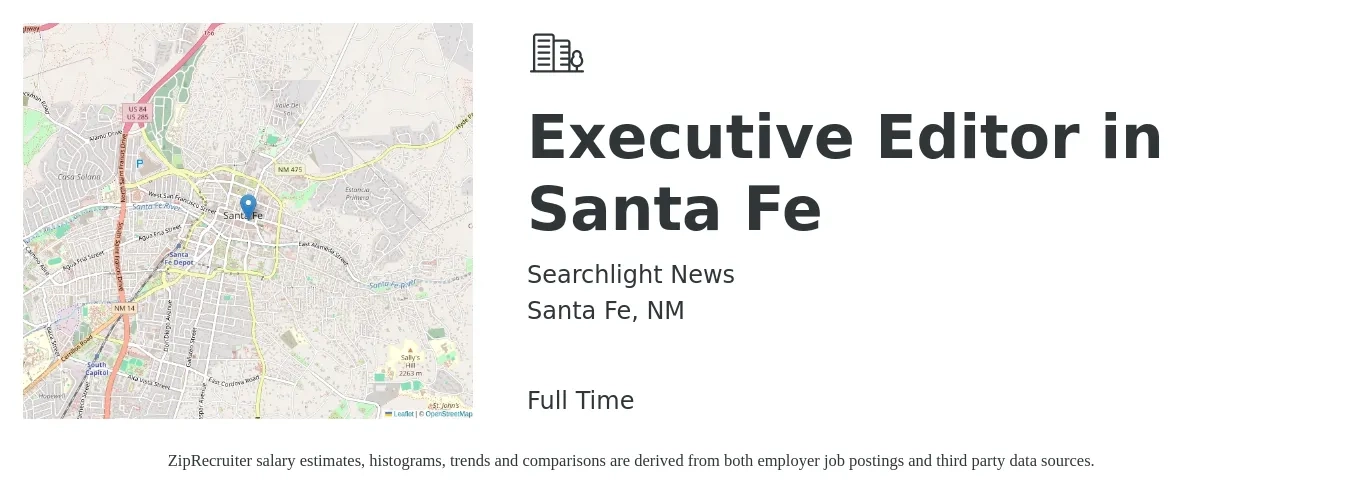 Searchlight News job posting for a Executive Editor in Santa Fe in Santa Fe, NM with a salary of $48,600 to $92,300 Yearly with a map of Santa Fe location.
