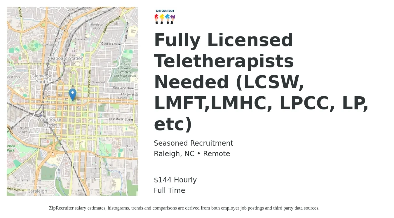 Seasoned Recruitment job posting for a Fully Licensed Teletherapists Needed (LCSW, LMFT,LMHC, LPCC, LP, etc) in Raleigh, NC with a salary of $150 Hourly with a map of Raleigh location.