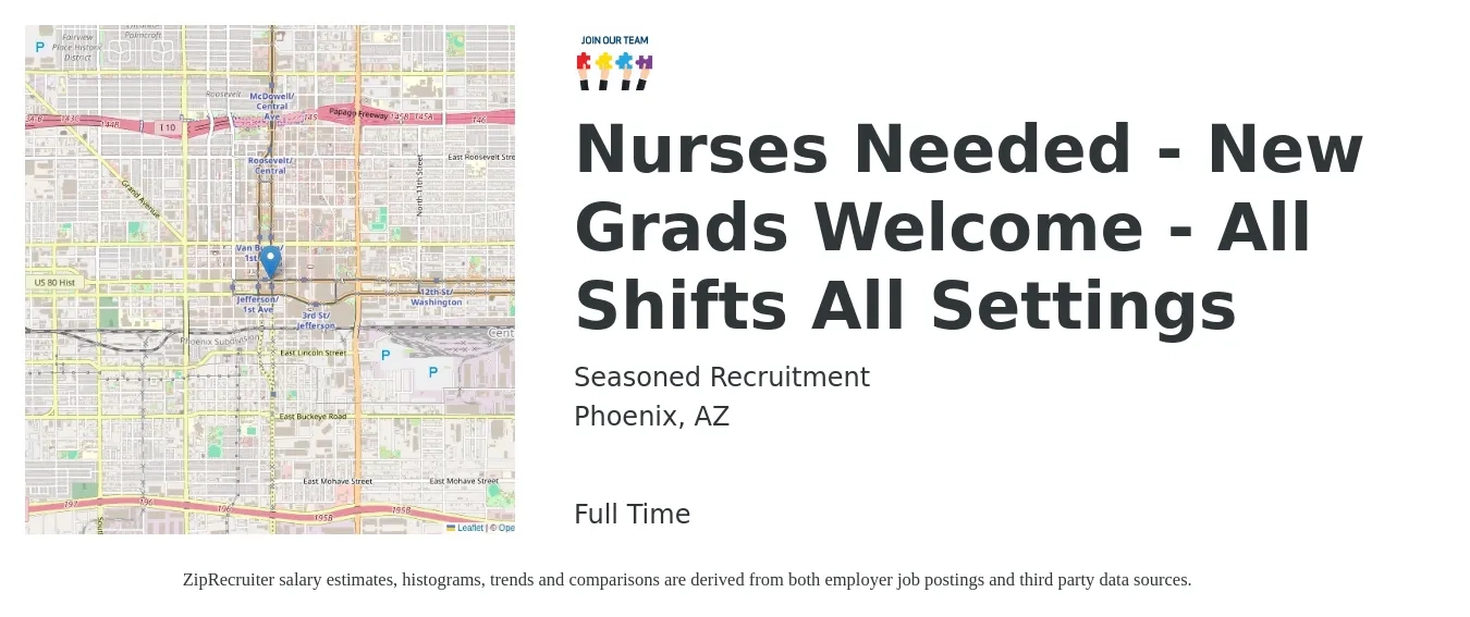Seasoned Recruitment job posting for a Nurses Needed - New Grads Welcome - All Shifts All Settings in Phoenix, AZ with a salary of $8 Hourly with a map of Phoenix location.