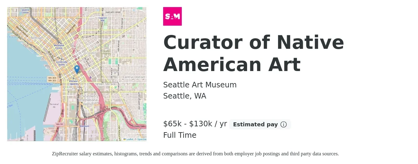 Seattle Art Museum job posting for a Curator of Native American Art in Seattle, WA with a salary of $65,291 to $130,375 Yearly with a map of Seattle location.