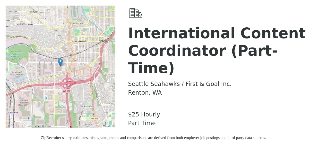 Seattle Seahawks / First & Goal Inc. job posting for a International Content Coordinator (Part-Time) in Renton, WA with a salary of $27 Hourly with a map of Renton location.