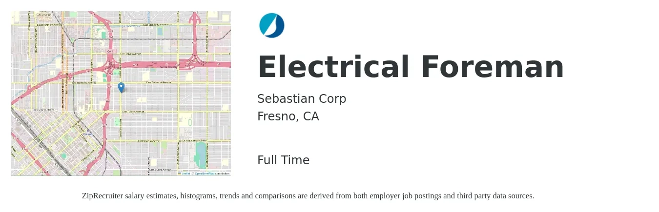Sebastian Corp job posting for a Electrical Foreman in Fresno, CA with a salary of $36 to $48 Hourly with a map of Fresno location.