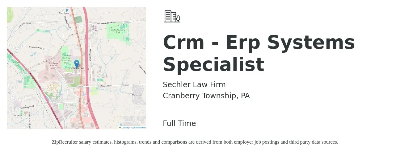 Sechler Law Firm job posting for a Crm - Erp Systems Specialist in Cranberry Township, PA with a salary of $41,700 to $81,500 Yearly with a map of Cranberry Township location.