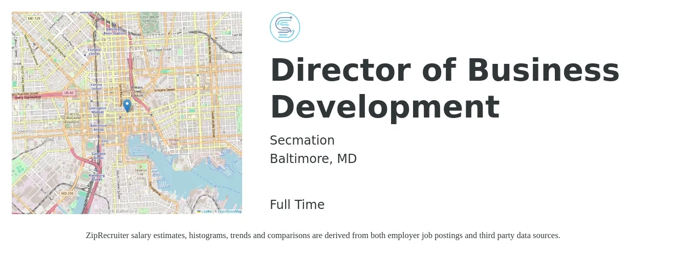 Secmation job posting for a Director of Business Development in Baltimore, MD with a salary of $92,900 to $150,500 Yearly with a map of Baltimore location.