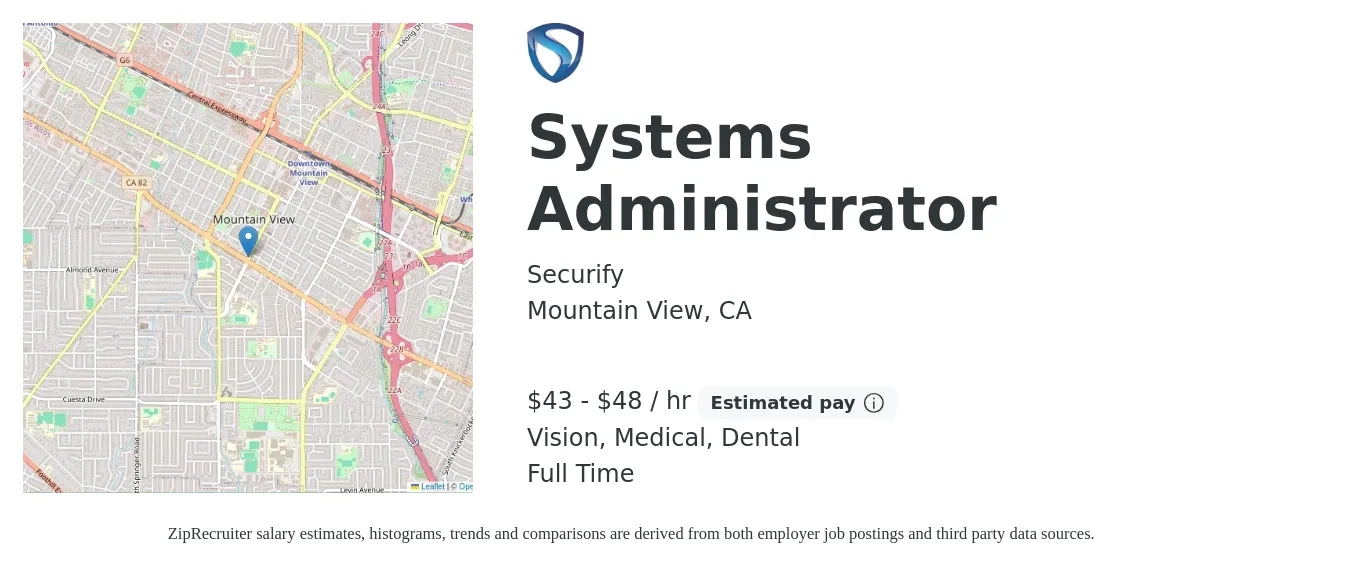 Securify job posting for a Systems Administrator in Mountain View, CA with a salary of $45 to $50 Hourly and benefits including medical, pto, retirement, vision, dental, and life_insurance with a map of Mountain View location.