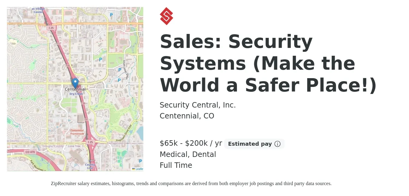 Security Central, Inc. job posting for a Sales: Security Systems (Make the World a Safer Place!) in Centennial, CO with a salary of $65,000 to $200,000 Yearly and benefits including dental, life_insurance, medical, pto, and retirement with a map of Centennial location.