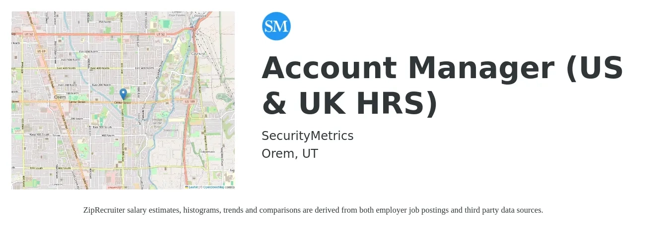 SecurityMetrics job posting for a Account Manager (US & UK HRS) in Orem, UT with a salary of $41,700 to $68,200 Yearly with a map of Orem location.
