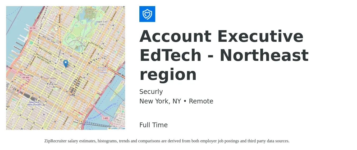 Securly job posting for a Account Executive EdTech - Northeast region in New York, NY with a salary of $59,100 to $103,900 Yearly with a map of New York location.