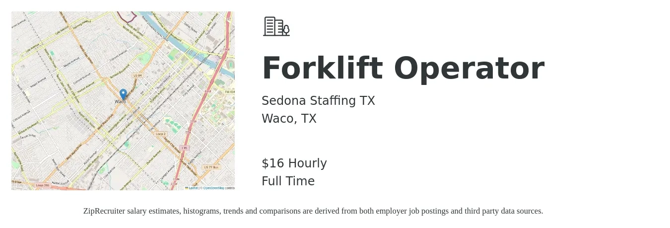 Sedona Staffing TX job posting for a Forklift Operator in Waco, TX with a salary of $17 Hourly with a map of Waco location.