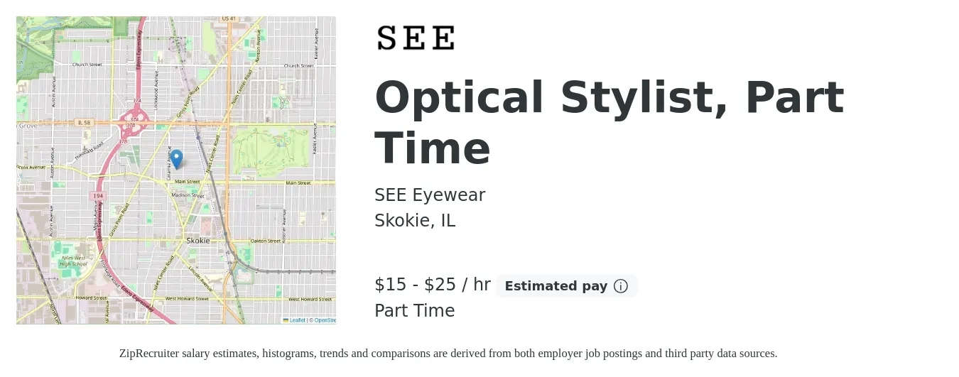 SEE Eyewear job posting for a Optical Stylist, Part Time in Skokie, IL with a salary of $16 to $27 Hourly with a map of Skokie location.