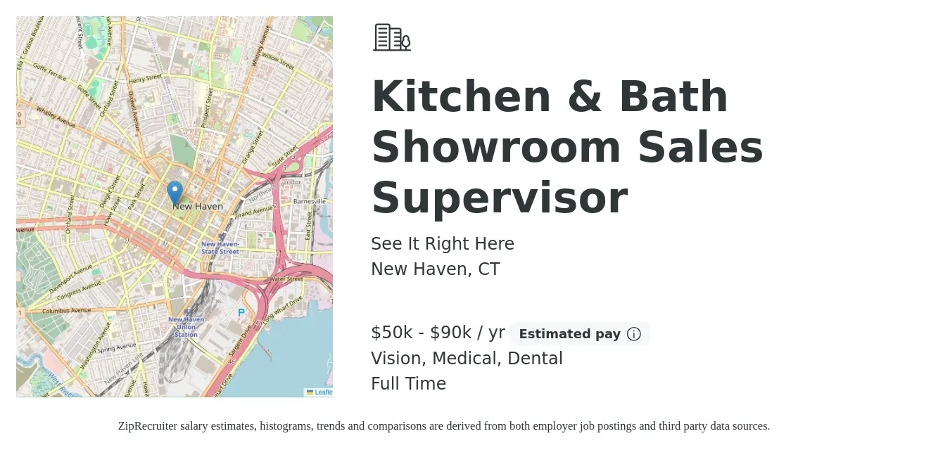 See It Right Here job posting for a Kitchen & Bath Showroom Sales Supervisor in New Haven, CT with a salary of $50,000 to $90,000 Yearly (plus commission) and benefits including retirement, vision, dental, life_insurance, medical, and pto with a map of New Haven location.