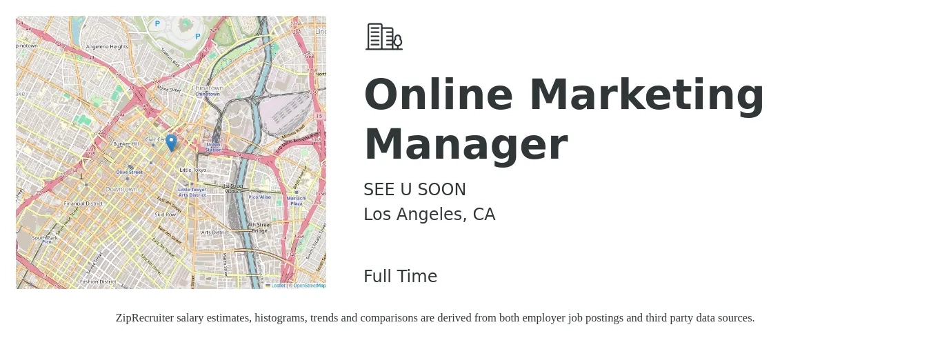 SEE U SOON job posting for a Online Marketing Manager in Los Angeles, CA with a salary of $34 to $56 Hourly with a map of Los Angeles location.