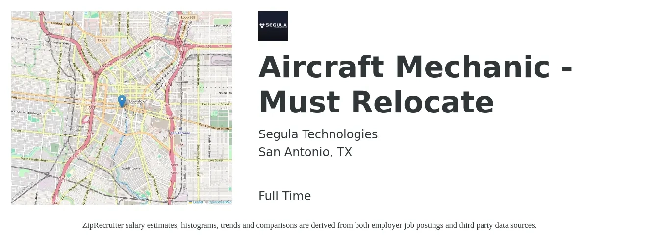 Segula Technologies job posting for a Aircraft Mechanic - Must Relocate in San Antonio, TX with a salary of $26 to $34 Hourly with a map of San Antonio location.