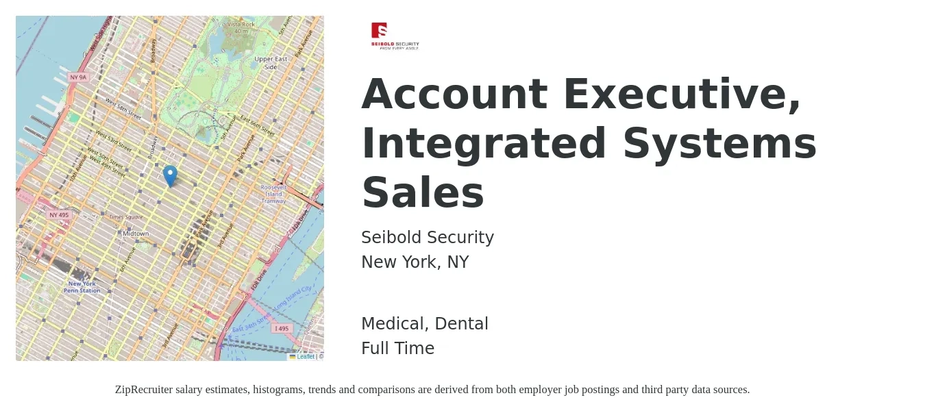 Seibold Security job posting for a Account Executive, Integrated Systems Sales in New York, NY with a salary of $59,600 to $104,800 Yearly and benefits including life_insurance, medical, retirement, and dental with a map of New York location.