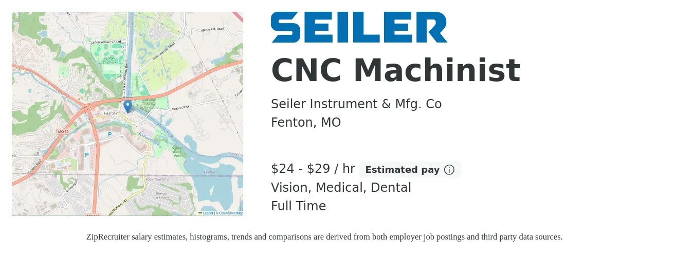 Seiler Instrument & Mfg. Co job posting for a CNC Machinist in Fenton, MO with a salary of $25 to $31 Hourly and benefits including vision, dental, life_insurance, medical, and retirement with a map of Fenton location.